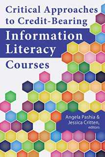 9780838989470-0838989470-Critical Approaches to Credit-Bearing Information Literacy Courses