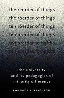 9780816672783-0816672784-The Reorder of Things: The University and Its Pedagogies of Minority Difference (Difference Incorporated)