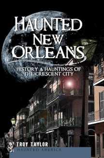 9781596299443-1596299444-Haunted New Orleans: History & Hauntings of the Crescent City (Haunted America)