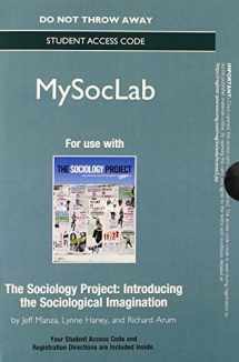 9780205096985-0205096980-NEW MySocLab without Pearson eText -- Standalone Access Card -- for The Sociology Project: Introducing the Sociological Imagination