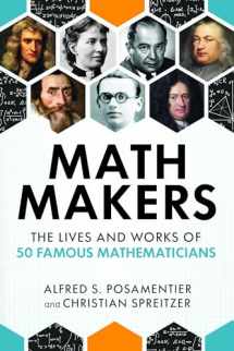 9781633885202-1633885208-Math Makers: The Lives and Works of 50 Famous Mathematicians