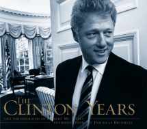 9780935112610-0935112618-The Clinton Years: The Photographs Of Robert Mcneely