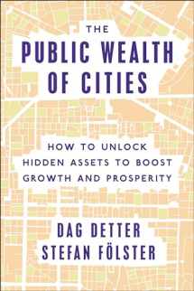 9780815729983-0815729987-The Public Wealth of Cities: How to Unlock Hidden Assets to Boost Growth and Prosperity