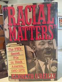 9780029236819-0029236819-Racial Matters: The FBI's Secret File on Black America, 1960-1972