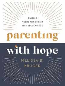 9780736986267-073698626X-Parenting with Hope: Raising Teens for Christ in a Secular Age