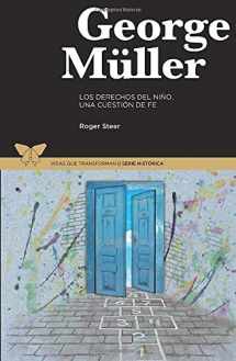 9788415189565-8415189567-George Müller: Los derechos del niño una cuestión de fe (Vidas que transforman) (Spanish Edition)