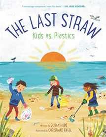 9780062981394-0062981390-The Last Straw: Kids vs. Plastics