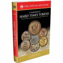 9780794842956-079484295X-A Guide Book of Hard Times Tokens: American Political and Commercial Tokens of the 1830s and 1840s