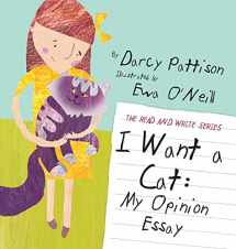 9781629440323-1629440329-I Want a Cat: My Opinion Essay (Read and Write)