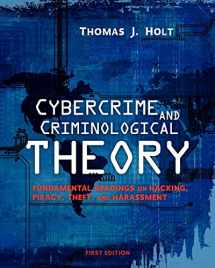9781609274962-1609274962-Cybercrime and Criminological Theory: Fundamental Readings on Hacking, Piracy, Theft, and Harassment