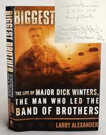9780451215109-0451215109-Biggest Brother: The Life of Major Dick Winters, The Man Who Lead the Band of Brothers