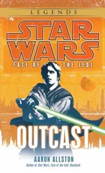 9780345509079-0345509072-Outcast (Star Wars: Fate of the Jedi)