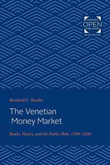9781421431437-1421431432-The Venetian Money Market: Banks, Panics, and the Public Debt, 1200-1500