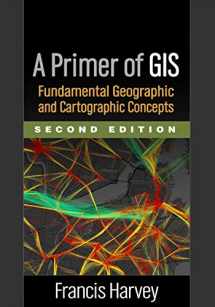 9781462522170-1462522173-A Primer of GIS: Fundamental Geographic and Cartographic Concepts
