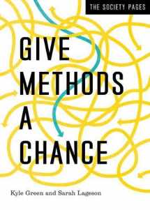 9781324000549-1324000546-Give Methods a Chance (The Society Pages)