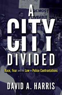 9781785273001-1785273000-A City Divided: Race, Fear and the Law in Police Confrontations