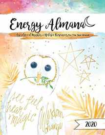 9780578563510-0578563517-The 2020 Energy Almanac: Astrological Insights & Holistic Resources For The Year Ahead
