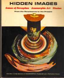 9780810990197-0810990199-Hidden images: Games of perception, anamorphic art, illusion : from the Renaissance to the present