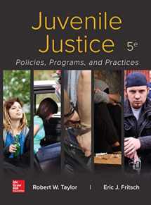 9781259920592-1259920593-Juvenile Justice: Policies, Programs, and Practices