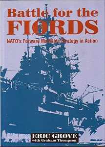 9781557500526-1557500525-Battle for the Fiords: NATO's Forward Maritime Strategy in Action
