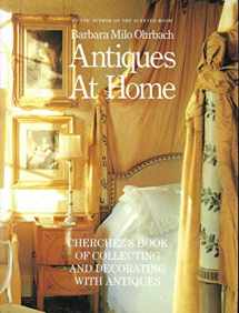9780517569863-0517569868-Antiques at Home: Cherchez's Book of Collecting and Decorating with Antiques