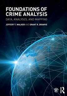 9781138860490-1138860492-Foundations of Crime Analysis: Data, Analyses, and Mapping