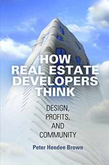 9780812247053-0812247051-How Real Estate Developers Think: Design, Profits, and Community (The City in the Twenty-First Century)