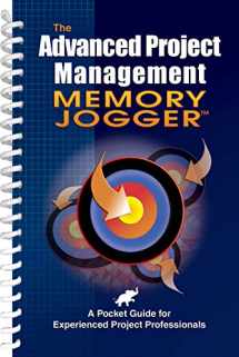 9781576810866-1576810860-Advanced Project Management Memory Jogger: A Pocket Guide for Experienced Project Professionals
