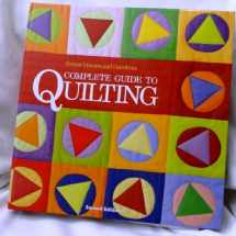 9780696301100-0696301105-Better Homes and Gardens Complete Guide to Quilting