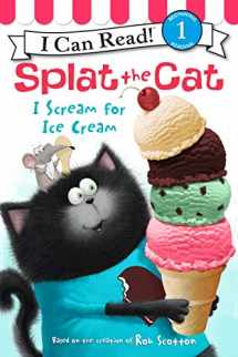 9780062294197-0062294199-Splat the Cat: I Scream for Ice Cream (I Can Read Level 1)