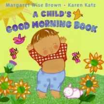 9780061288616-0061288616-A Child's Good Morning Book