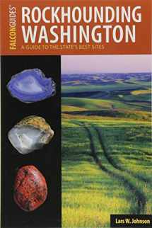9781493019090-1493019090-Rockhounding Washington: A Guide to the State's Best Sites (Rockhounding Series)