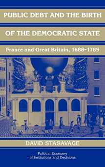 9780521809672-0521809673-Public Debt and the Birth of the Democratic State: France and Great Britain 1688–1789 (Political Economy of Institutions and Decisions)