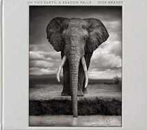 9781938922442-1938922441-Nick Brandt: On This Earth, A Shadow Falls
