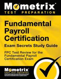 9781609716943-1609716949-Fundamental Payroll Certification Exam Secrets Study Guide: FPC Test Review for the Fundamental Payroll Certification Exam