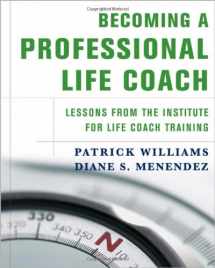 9780393705058-0393705056-Becoming a Professional Life Coach: Lessons from the Institute of Life Coach Training