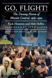 9781496203366-1496203364-Go, Flight!: The Unsung Heroes of Mission Control, 1965–1992 (Outward Odyssey: A People's History of Spaceflight)