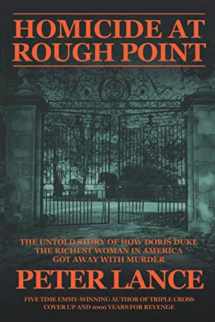 9781736363607-1736363603-HOMICIDE AT ROUGH POINT: The Untold Story of How Doris Duke, The Richest Woman In America, Got Away With Murder