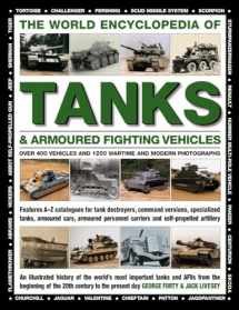 9780754833512-0754833518-The World Encyclopedia of Tanks & Armoured Fighting Vehicles: Over 400 Vehicles And 1200 Wartime And Modern Photographs
