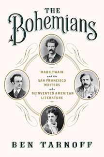 9781594204739-159420473X-The Bohemians: Mark Twain and the San Francisco Writers Who Reinvented American Literature