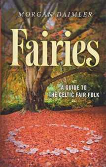 9781782796503-1782796509-Fairies:: A Guide to the Celtic Fair Folk