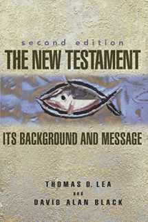 9780805426328-0805426329-The New Testament: Its Background and Message