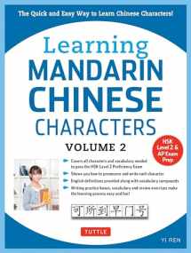 9780804844949-0804844941-Learning Mandarin Chinese Characters Volume 2: The Quick and Easy Way to Learn Chinese Characters! (HSK Level 2 & AP Study Exam Prep Workbook)