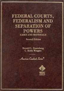 9780314232809-031423280X-Federal Courts, Federalism and Separation of Powers: Cases and Materials (American Casebook Series)
