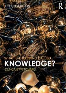 9781138225800-1138225800-What is this thing called Knowledge?