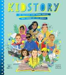 9781534485150-1534485155-Kidstory: 50 Children and Young People Who Shook Up the World (Stories That Shook Up the World)