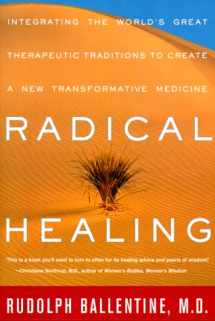 9780609804841-0609804847-Radical Healing: Integrating the World's Great Therapeutic Traditions to Create a New Transformative Medicine