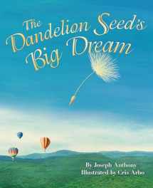 9781584694960-1584694963-The Dandelion Seed's Big Dream: Learn the Importance of Patience and Persistence with a Growth Mindset Book for Kids (Social Emotional Learning) (Dandelion Seed, 2)