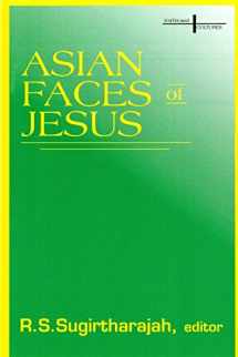 9780883448335-0883448335-Asian Faces of Jesus (Faith and Cultures Series)