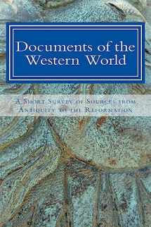 9781507746943-1507746946-Documents of the Western World: A Short Survey of Sources from Antiquity to the Reformation